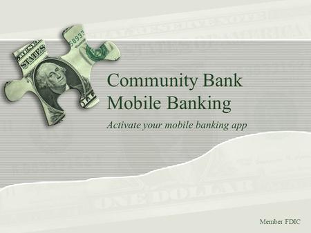 Community Bank Mobile Banking Activate your mobile banking app Member FDIC.