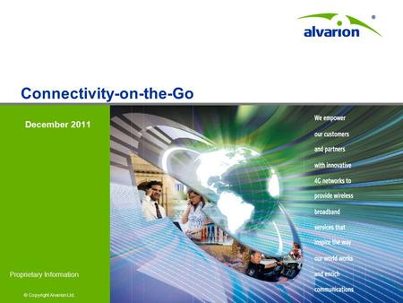 © Copyright Alvarion Ltd. Proprietary Information December 2011 Connectivity-on-the-Go.