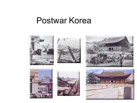 Postwar Korea. Outline Overview Japanese rule (1910 - 1945) Korean War (1950 - 1953) Republic of Korea Democratic People’s Republic of Korea Inter-Korean.