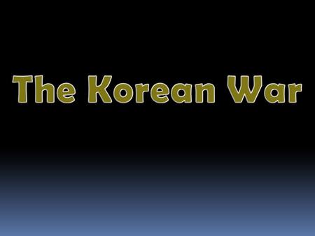 Why do you think the Korean War is sometimes referred to as the Forgotten War?