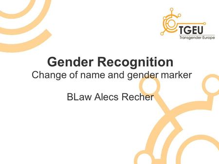 Gender Recognition Change of name and gender marker BLaw Alecs Recher.