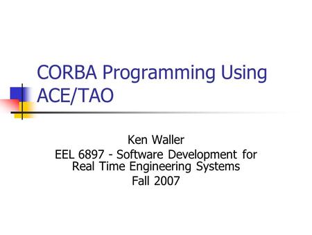 CORBA Programming Using ACE/TAO