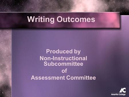 1 Writing Outcomes Produced by Non-Instructional Subcommittee of Assessment Committee.