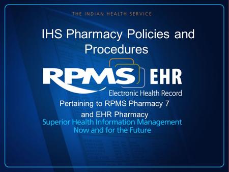 IHS Pharmacy Policies and Procedures