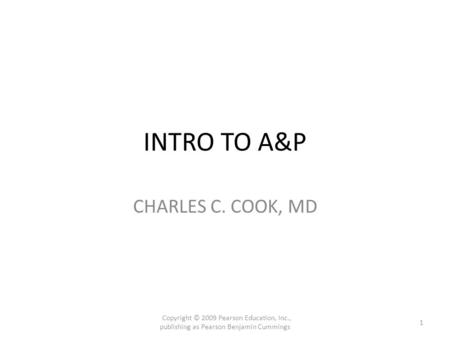 INTRO TO A&P CHARLES C. COOK, MD