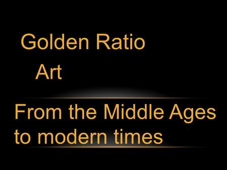 Golden Ratio Art From the Middle Ages to modern times.
