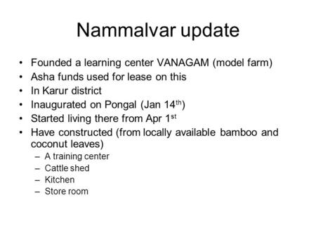 Nammalvar update Founded a learning center VANAGAM (model farm)