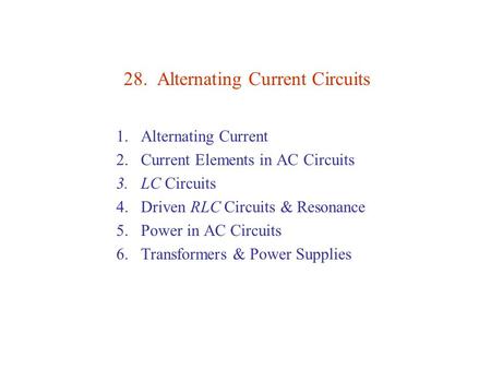 28. Alternating Current Circuits