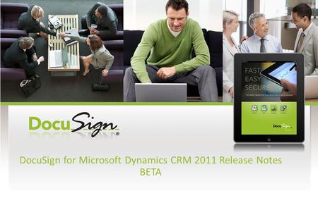 DocuSign for Microsoft Dynamics CRM 2011 Release Notes BETA.