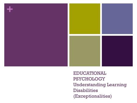 + EDUCATIONAL PSYCHOLOGY Understanding Learning Disabilities (Exceptionalities)