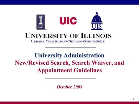 11 University Administration New/Revised Search, Search Waiver, and Appointment Guidelines October 2009.