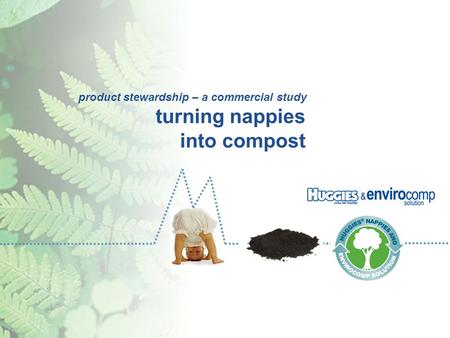 Turning nappies into compost product stewardship – a commercial study.