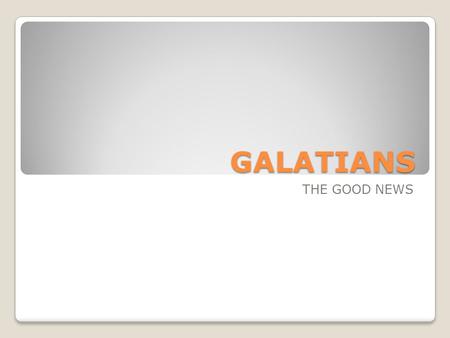 GALATIANS THE GOOD NEWS. RECOGNISE THE POWER BEHIND SELF-INTEREST 4:3,9 BASIC/ELEMENTARY PRINCIPLES OF THE WORLD - ‘GODS’ THAT COULD ONLY DEMAND BUT NOT.