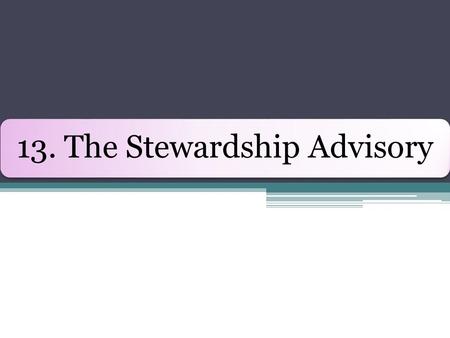 13. The Stewardship Advisory. It is a quarterly event in which the Stewardship and Finance Committee and the Visitation Committees of all the district.