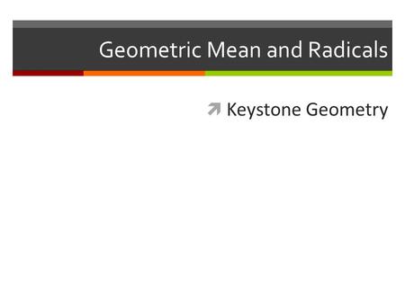 Geometric Mean and Radicals  Keystone Geometry. Sequences 2 Arithmetic Sequence: Is a pattern of numbers where any term (number in the sequence is determined.