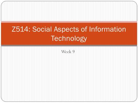 Z514: Social Aspects of Information Technology