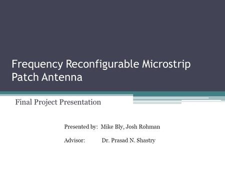 Frequency Reconfigurable Microstrip Patch Antenna