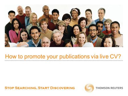 How to promote your publications via live CV? Stop Searching, Start Discovering.