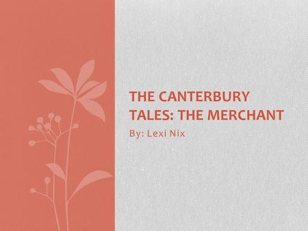 The Canterbury Tales: The Merchant