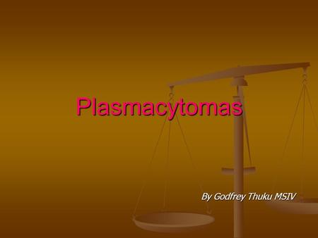 Plasmacytomas By Godfrey Thuku MSIV. Outline Case Presentation Case Presentation Types of plasma disorders Types of plasma disorders Radiosurgery treatment.
