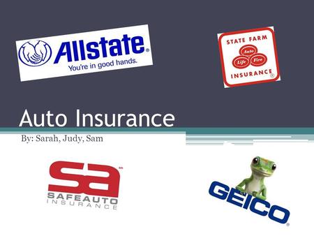 Auto Insurance By: Sarah, Judy, Sam. How much insurance should I buy? The minimum amount of auto insurance coverage that you need is determined by the.