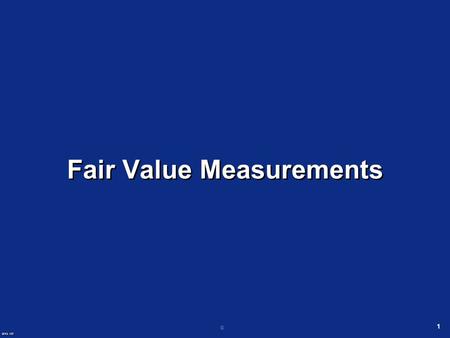 © 1 Fair Value Measurements SFAS 157. 2 What Does SFAS 157 Accomplish? Defines fair value Establishes a framework for measuring fair value in GAAP Expands.