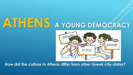 ATHENS A YOUNG DEMOCRACY