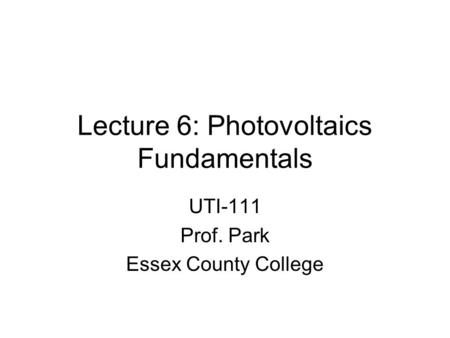 Lecture 6: Photovoltaics Fundamentals