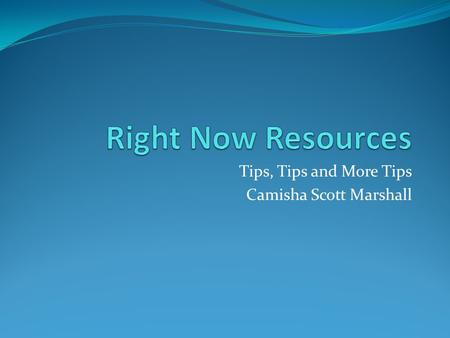 Tips, Tips and More Tips Camisha Scott Marshall. Grant Writing: Writing a Winning Proposal Grant writing can be an intimidating and time consuming process,