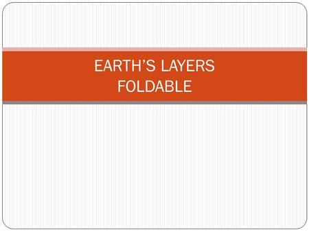 EARTH’S LAYERS FOLDABLE