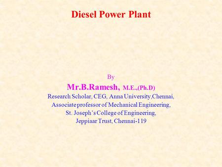 Diesel Power Plant Mr.B.Ramesh, M.E.,(Ph.D) By