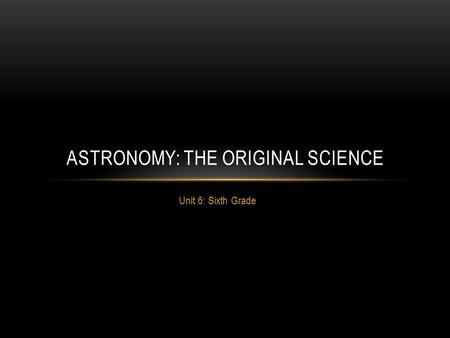 Astronomy: The original Science