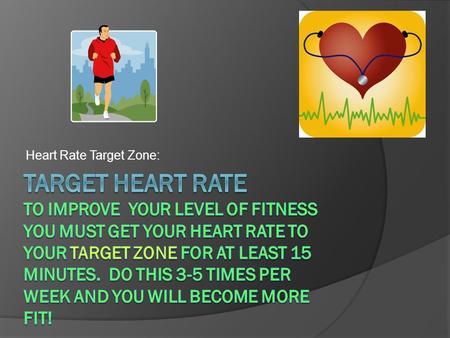 Heart Rate Target Zone: