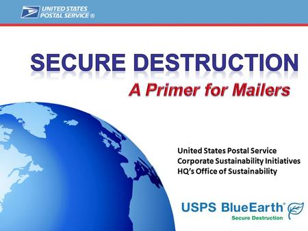 1. 2 Agenda 2 Secure Destruction Service Overview Mailer Participation and Enrollment Requirements.