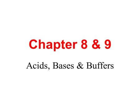 Chapter 8 & 9 Acids, Bases & Buffers. Chapter 8 Introducing Acids & Bases Water pH (Acid rain) in the USA in 2001.