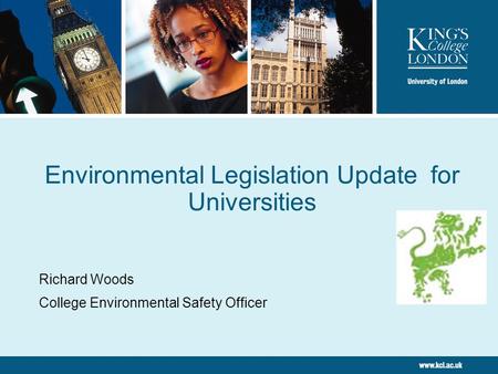 Environmental Legislation Update for Universities Richard Woods College Environmental Safety Officer.