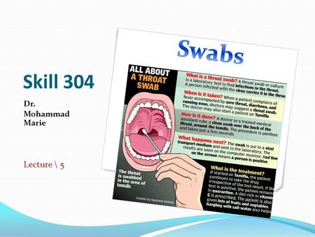 Swabs Skill 304 Dr. Mohammad Marie Lecture \ 5.