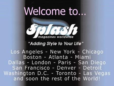 Welcome! Part Two of how to be a Splash Magazine Superstar Welcome to…