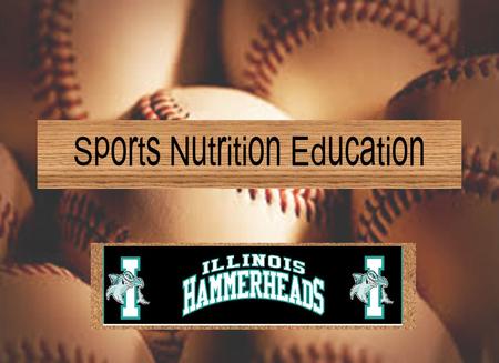 Sports Nutrition Education. Introduction Kelly Bodine First, I am a Badger BBA from UW-Madison in 1988 Second, I am a Huskie BS in Nutrition/Dietetics.