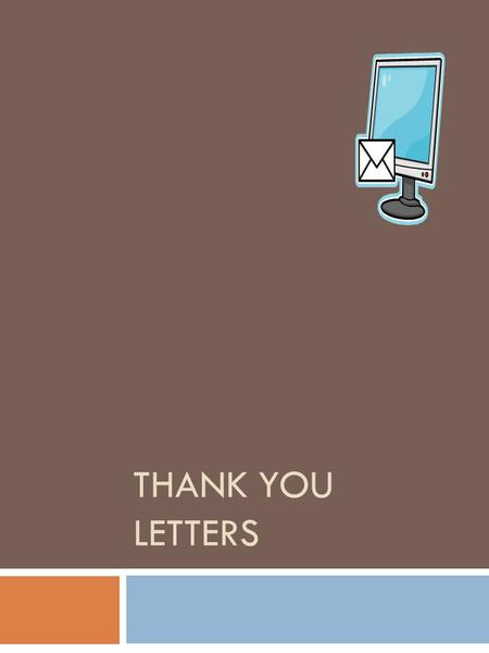 Thank You Letters.