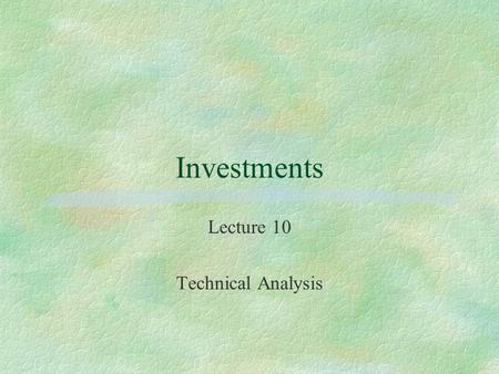 Lecture 10 Technical Analysis