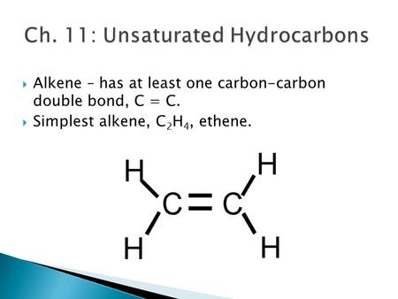 Ch. 11: Unsaturated Hydrocarbons