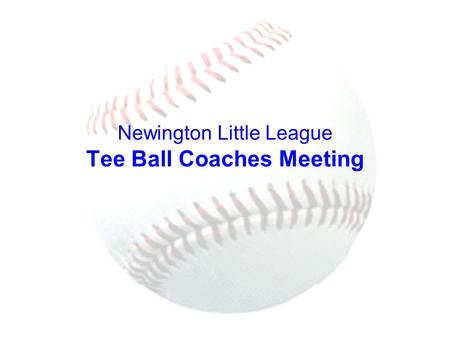 Newington Little League Tee Ball Coaches Meeting.