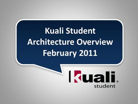 Kuali Student Architecture Overview February 2011