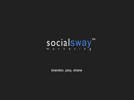 Brandon, joey, shane . people social media people social psychology social media.