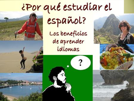 ¿Por qué estudiar el español? Los beneficios de aprender idiomas.