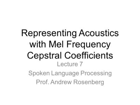 Representing Acoustic Information