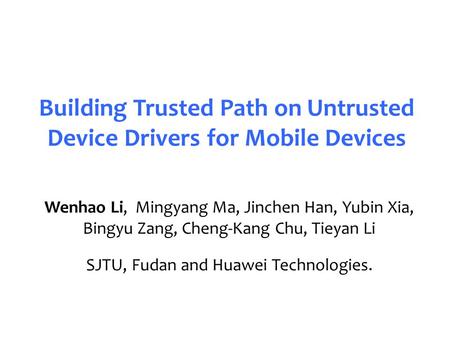 Building Trusted Path on Untrusted Device Drivers for Mobile Devices