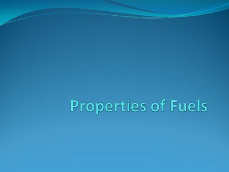 Properties of Fuels.