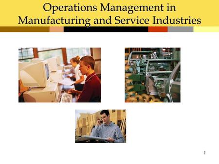 Operations Management in Manufacturing and Service Industries